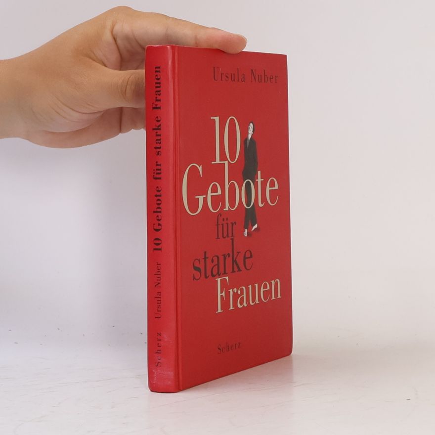 Ursula Nuber Zehn Gebote für starke Frauen