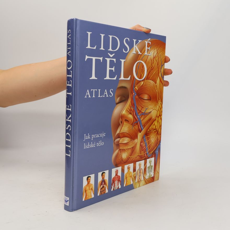 Autorenkollektiv Lidské tělo : atlas