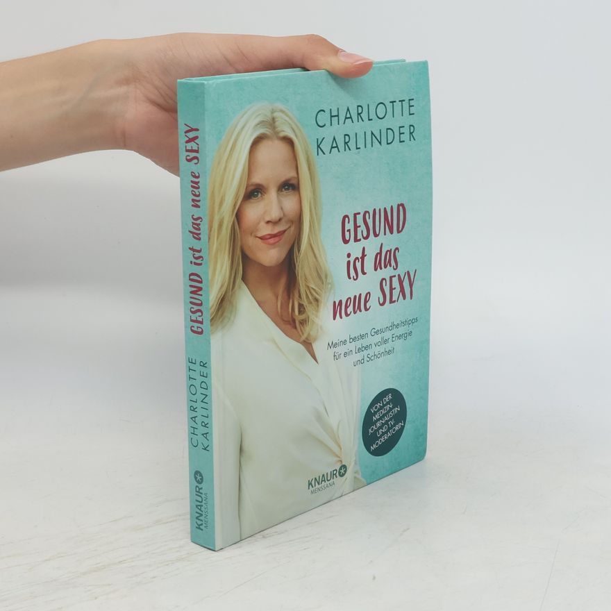 Charlotte Karlinder Gesund ist das neue Sexy