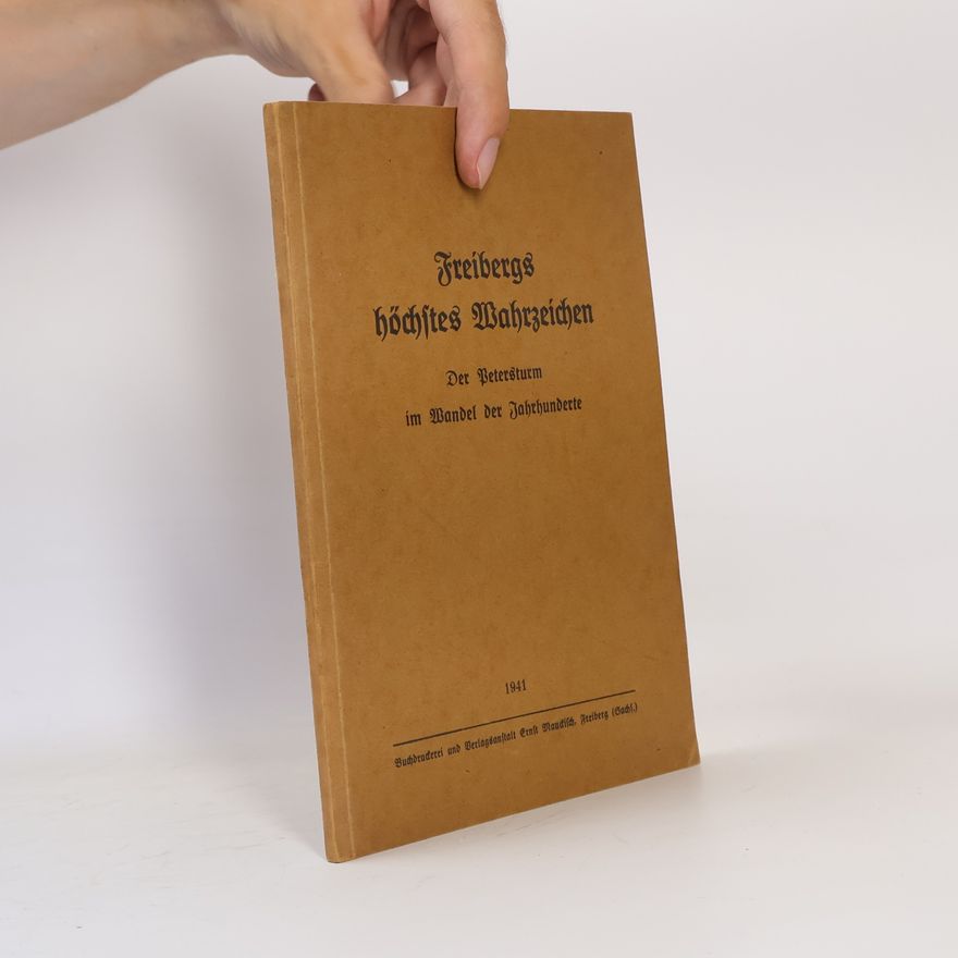 Autorenkollektiv Freibergs höchstes Mahrzeichen