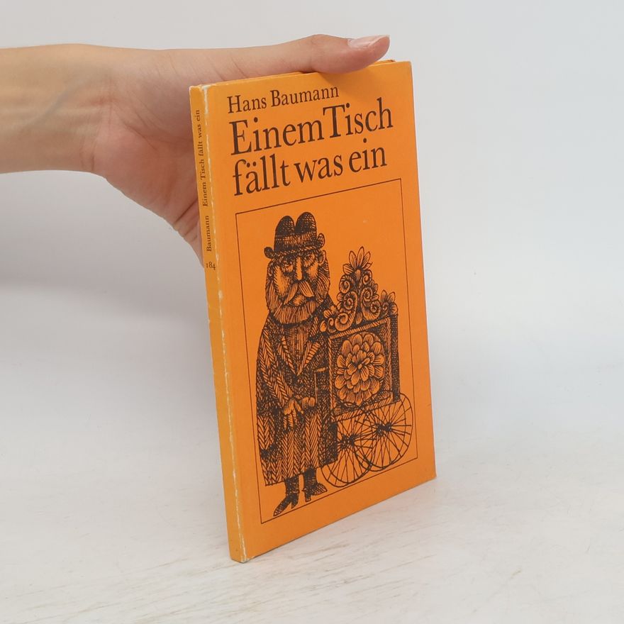 Hans D. Baumann Einem Tisch fällt was ein