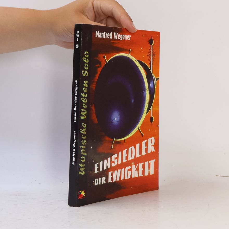 Manfred Wegener Einsiedler der Ewigkeit