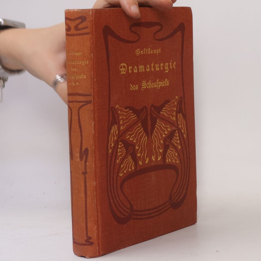 Heinrich Bulthaupt Dramaturgie des Schauspiels IV.