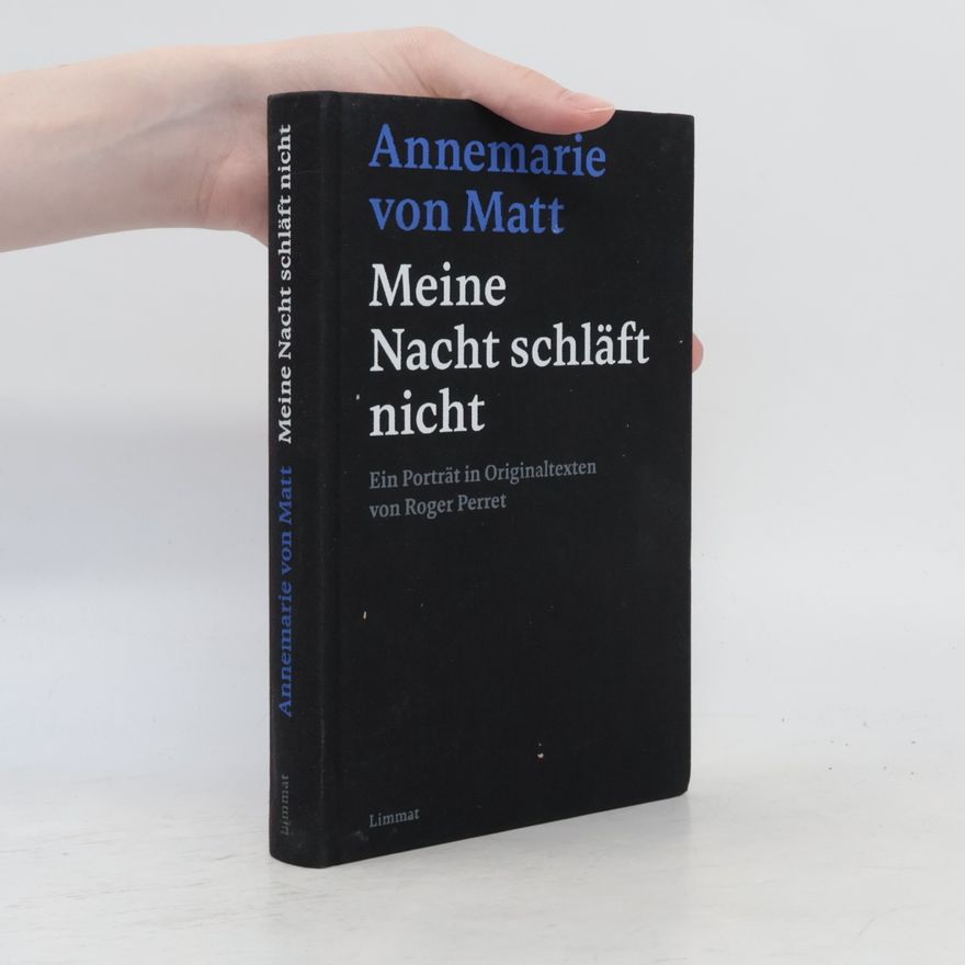 Annemarie von Matt Meine Nacht schläft nicht