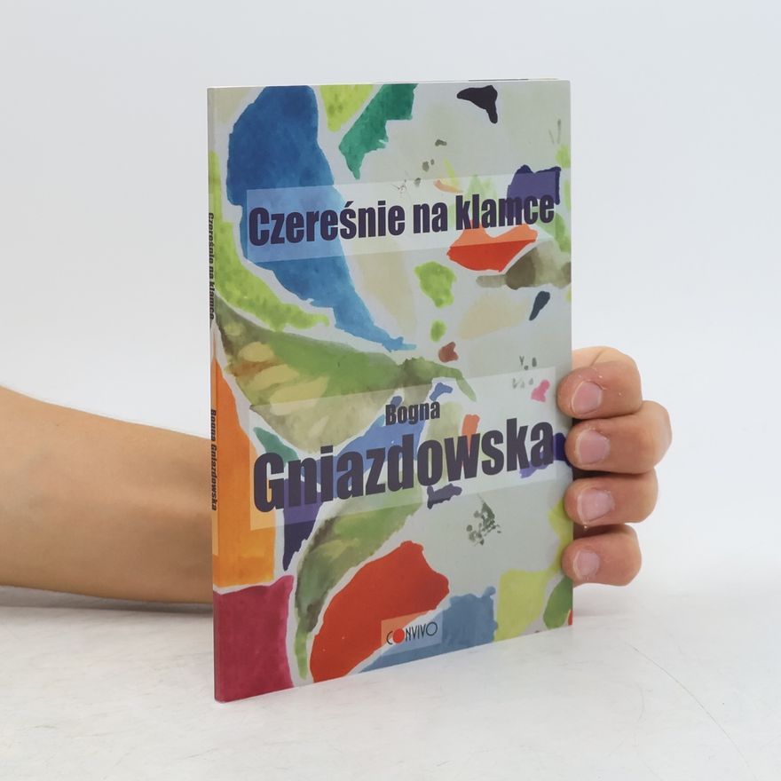 Bogna Gniazdowska Czereśnie na klamce