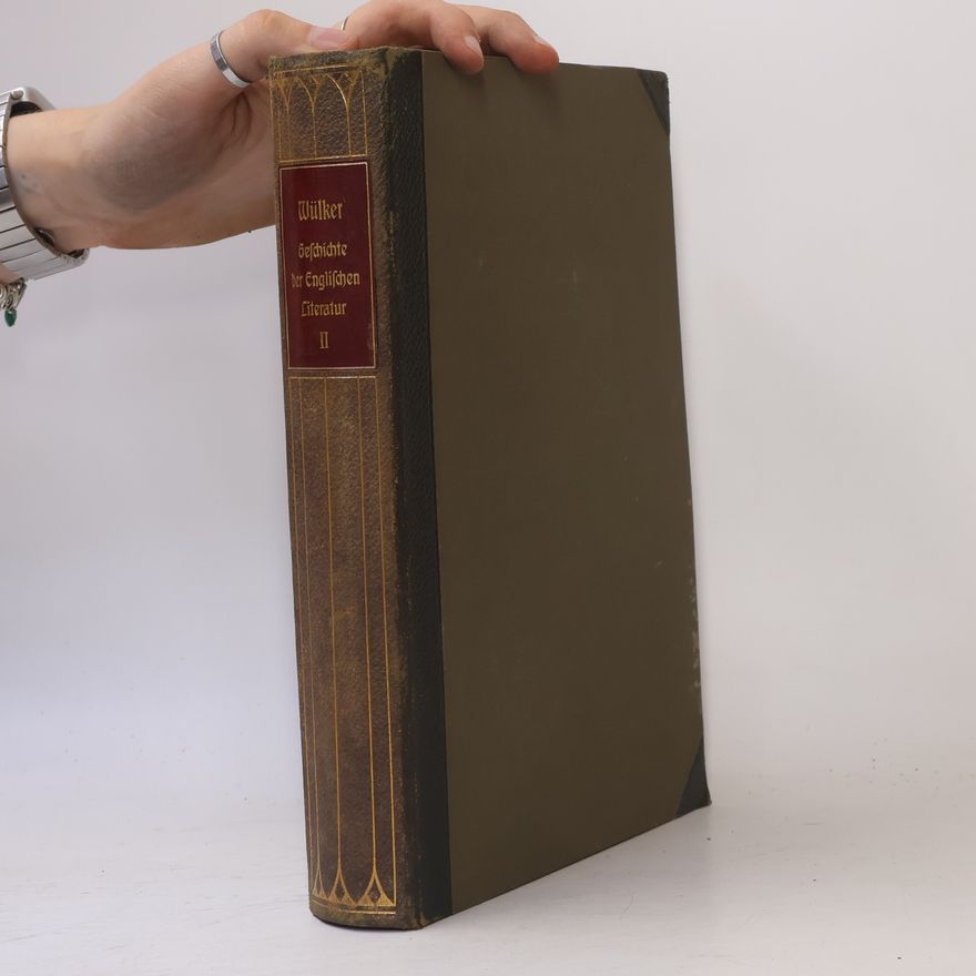 Richard Paul Wülker Geschichte der Englischen Literatur. Zweiter Band