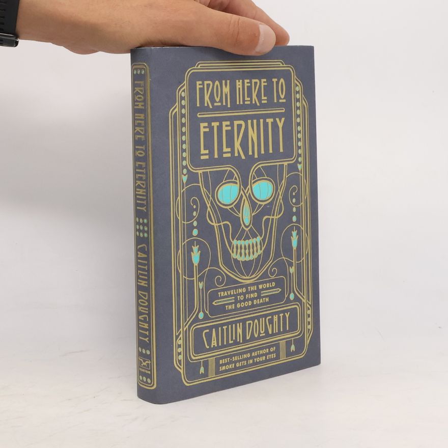 Caitlin Doughty From Here to Eternity
