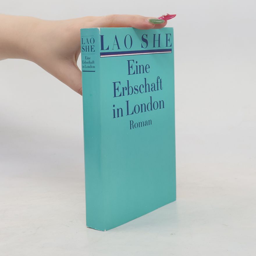 Lao She Eine Erbschaft in London