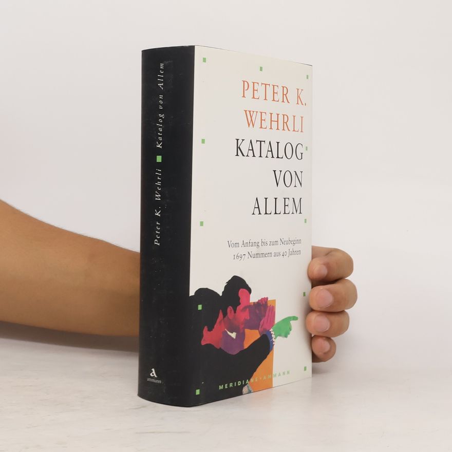 Peter K. Wehrli Katalog von Allem