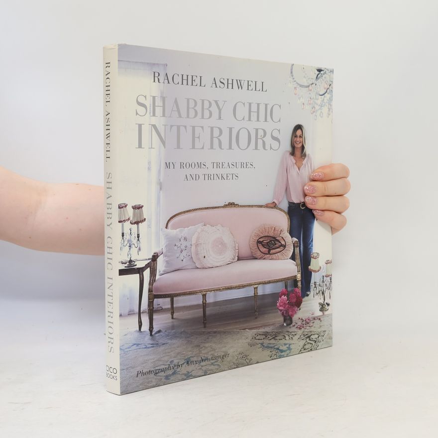 Rachel Ashwell Rachel Ashwell Shabby Chic Interiors