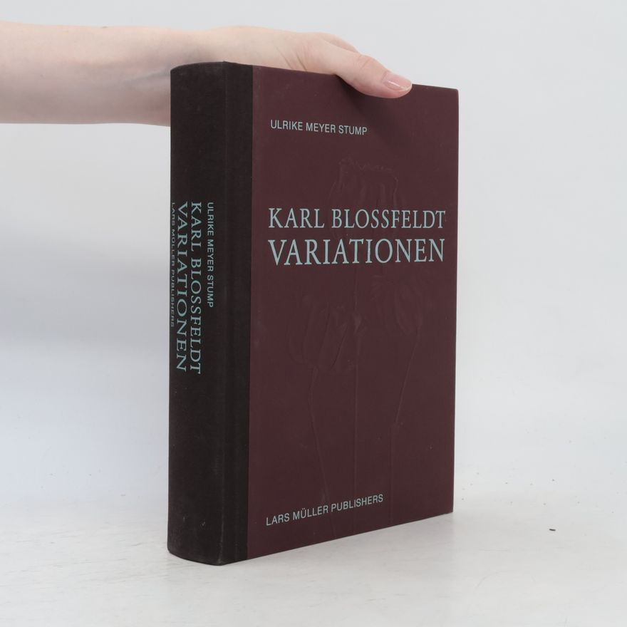 Ulrike Meyer Stump Karl Blossfeldt: Variationen