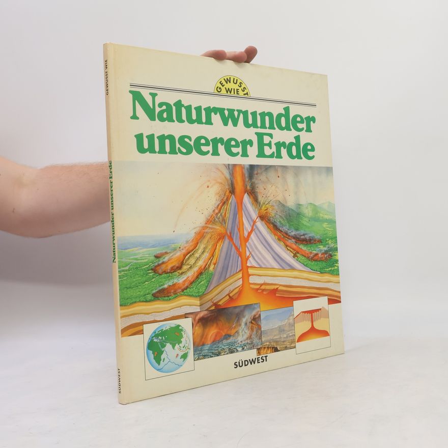 Anita Ganeri Gewußt wie. Naturwunder unserer Erde
