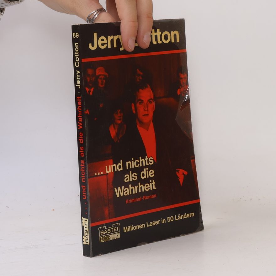 Jerry Cotton ... und nichts als die Wahrheit