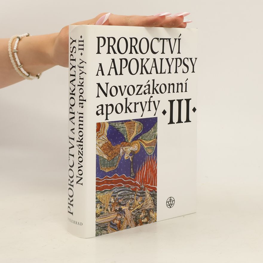 Jan Amos Dus Novozákonní apokryfy III. / Proroctví a apokalypsy