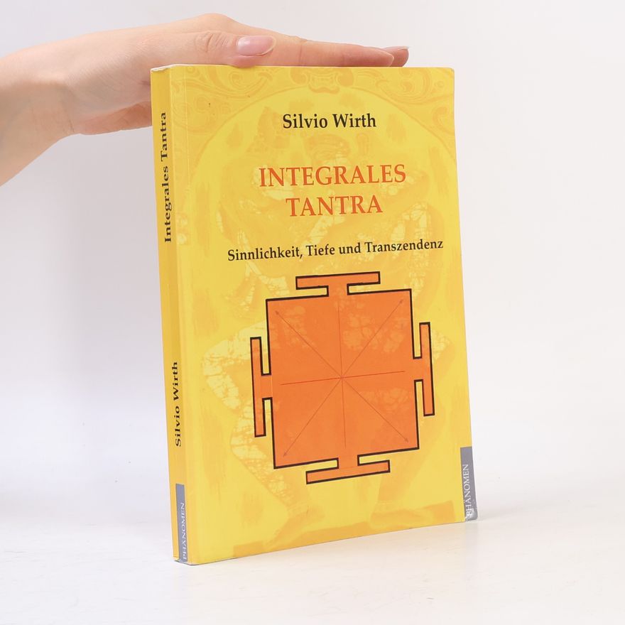 Silvio Wirth Integrales Tantra