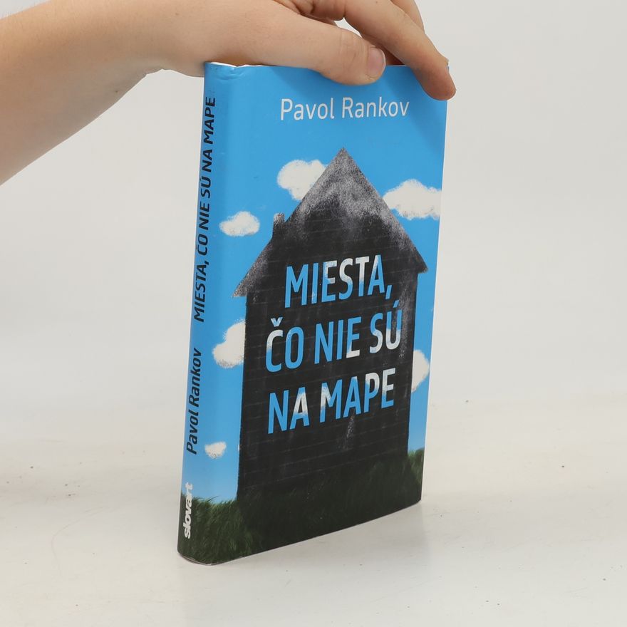 Pavol Rankov Miesta, čo nie sú na mape