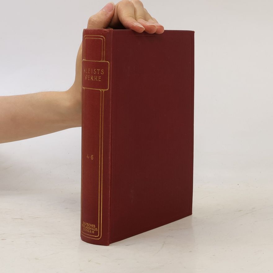 Heinrich von Kleist Heinrich v. Kleists Werke 4. 5-6