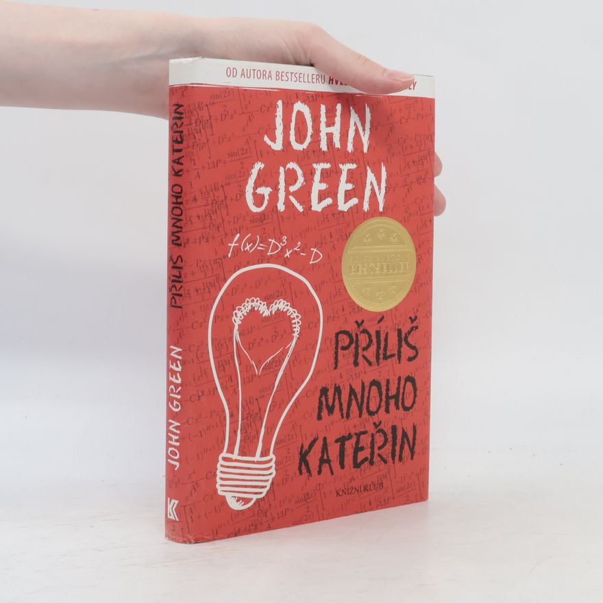 John Green Příliš mnoho Kateřin