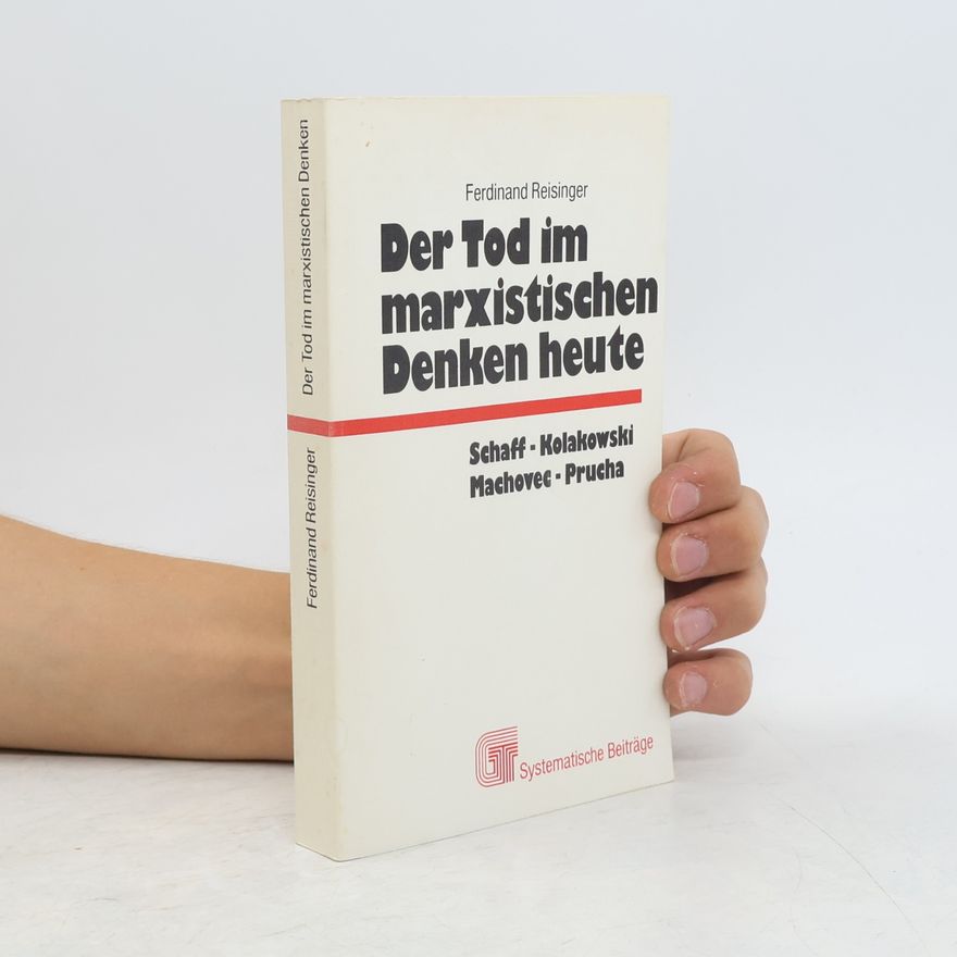 Ferdinand Reisinger Der Tod im marxistischen Denken heute