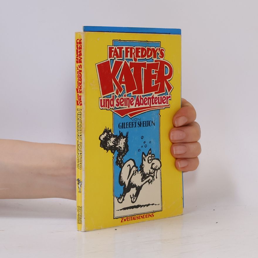 Gilbert Shelton Fat Freddy’s Kater und seine Abenteuer