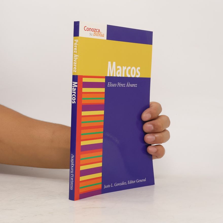 Eliseo Pérez Álvarez Conozca su Biblia: Marcos