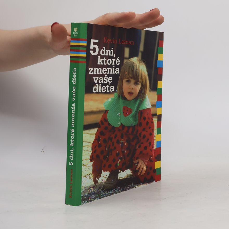 Kevin Leman 5 dní, ktoré zmenia vaše dieťa