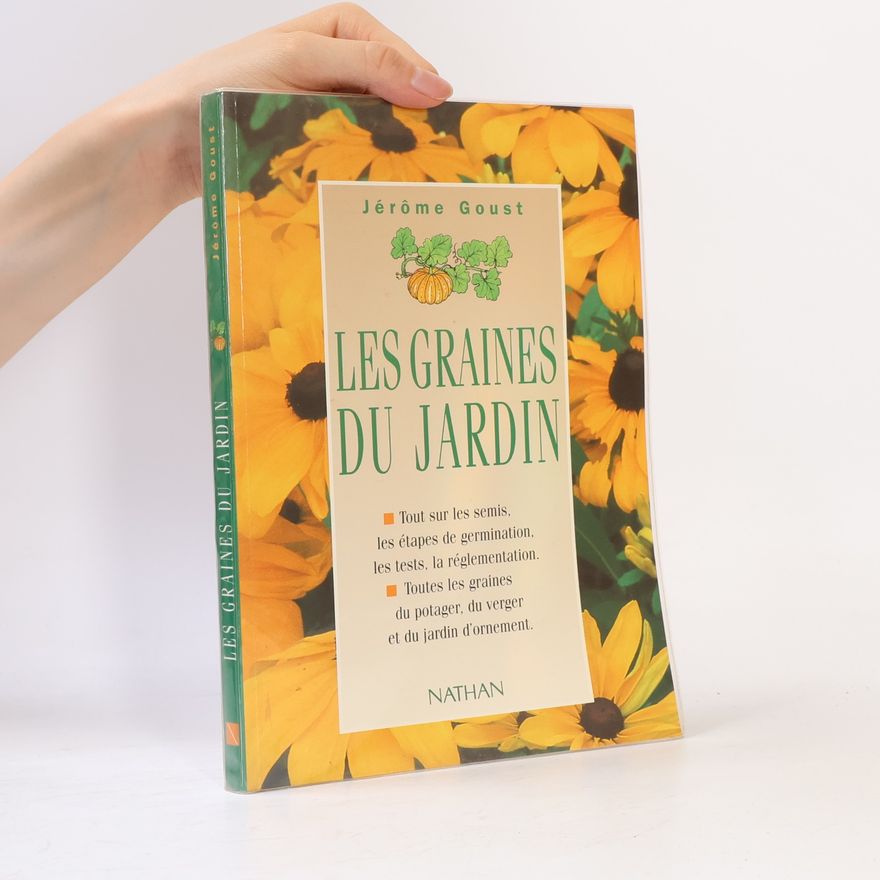 Jérôme Goust Les graines du jardin
