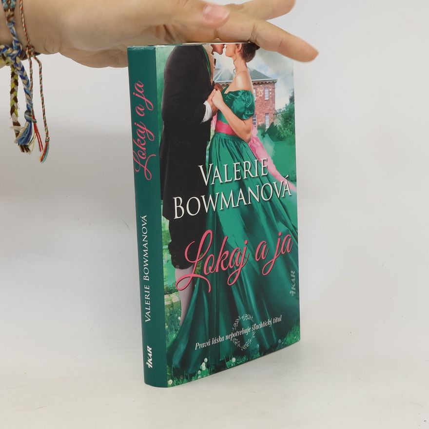 Valerie Bowman Lokaj a ja