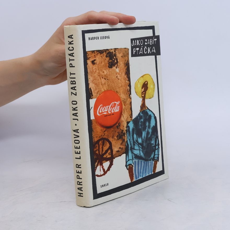 Harper Lee Jako zabít ptáčka