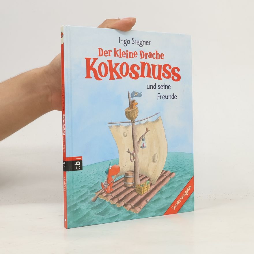 Ingo Siegner Der kleine Drache Kokosnuss und seine Freunde