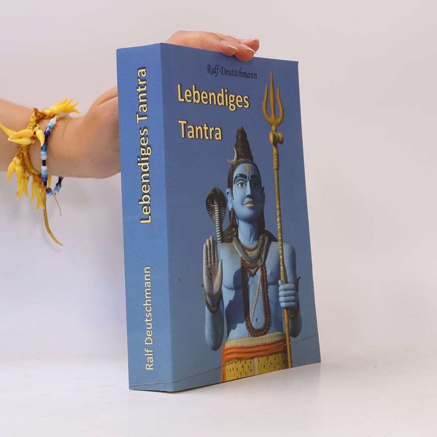 Ralf Deutschmann Lebendiges Tantra
