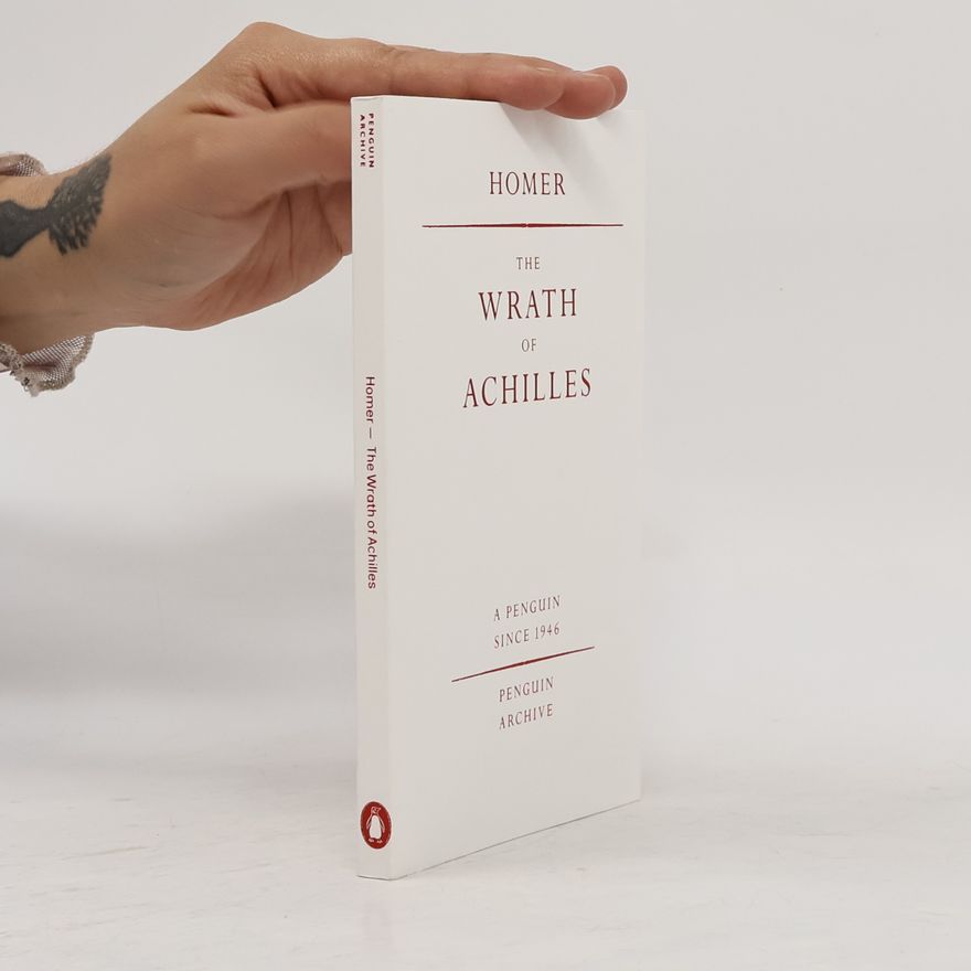 Homér Penguin Archive: The Wrath of Achilles