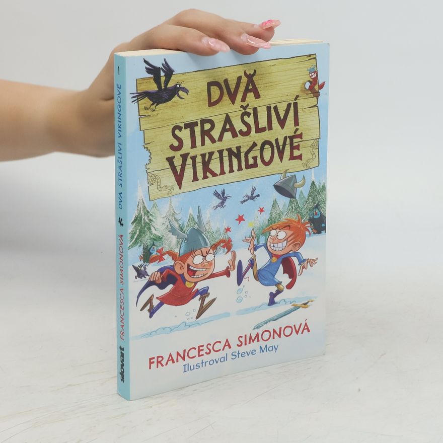 Francesca Simon Dva strašliví vikingové