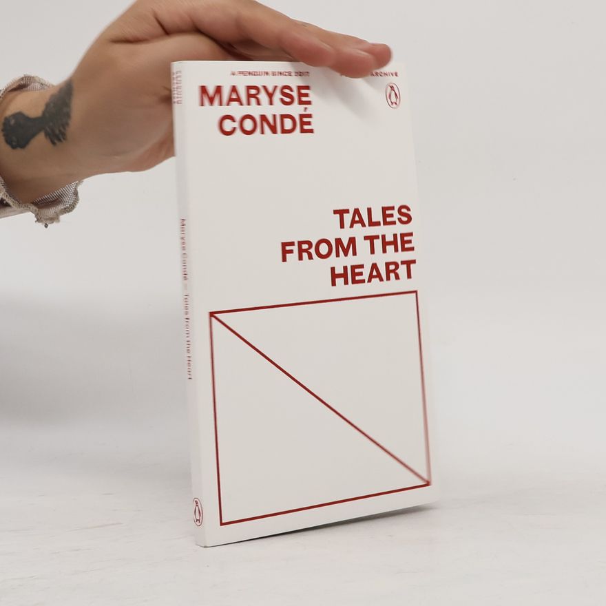 Maryse Condé Tales from the Heart