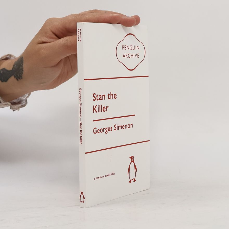 Georges Simenon Penguin Archive: Stan the Killer