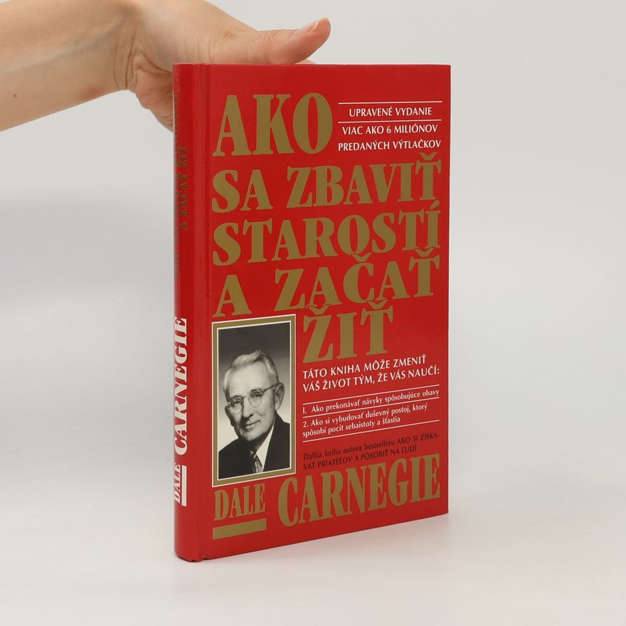 Dale Carnegie Ako sa zbaviť starostí a začať žiť