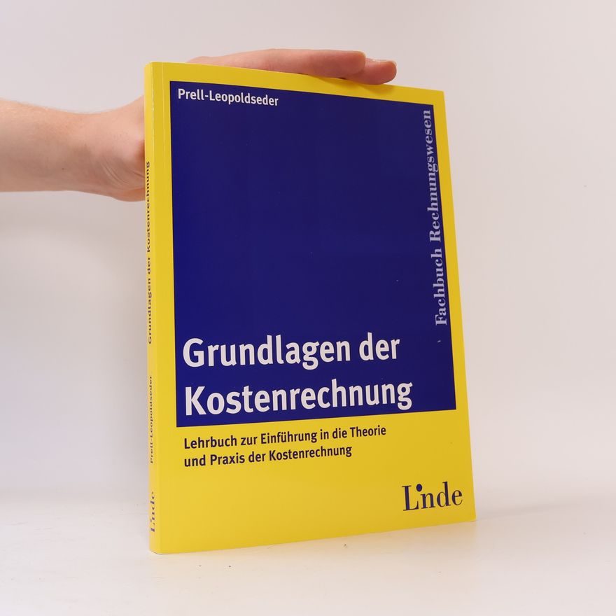 Sonja Prell-Leopoldseder Grundlagen der Kostenrechnung