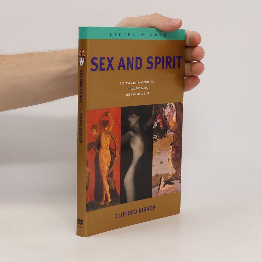 Clifford Bishop Sex and spirit