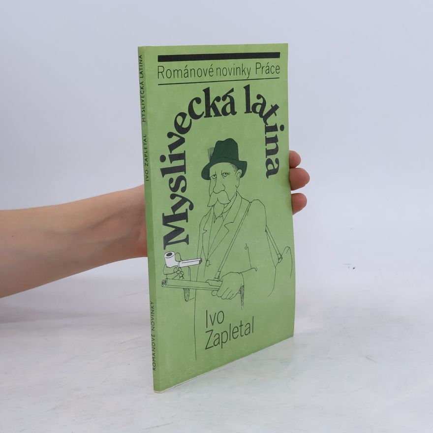 Ivo Zapletal Myslivecká latina