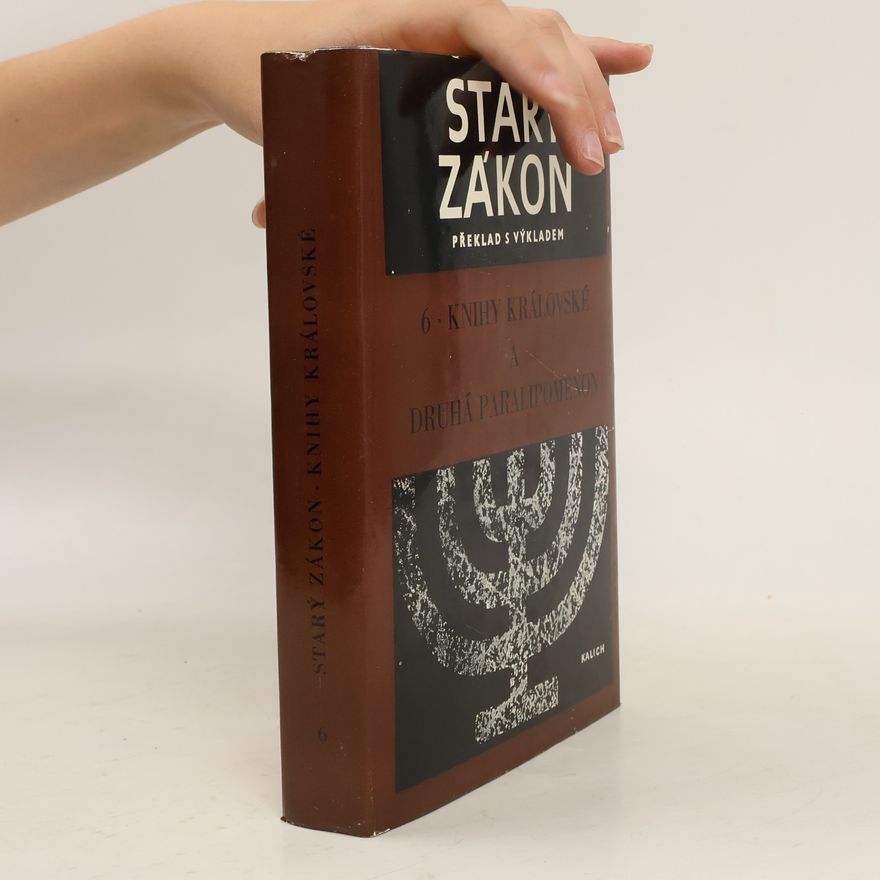 Autorenkollektiv Starý zákon 6. Knihy královské a druhá Paralipomenon