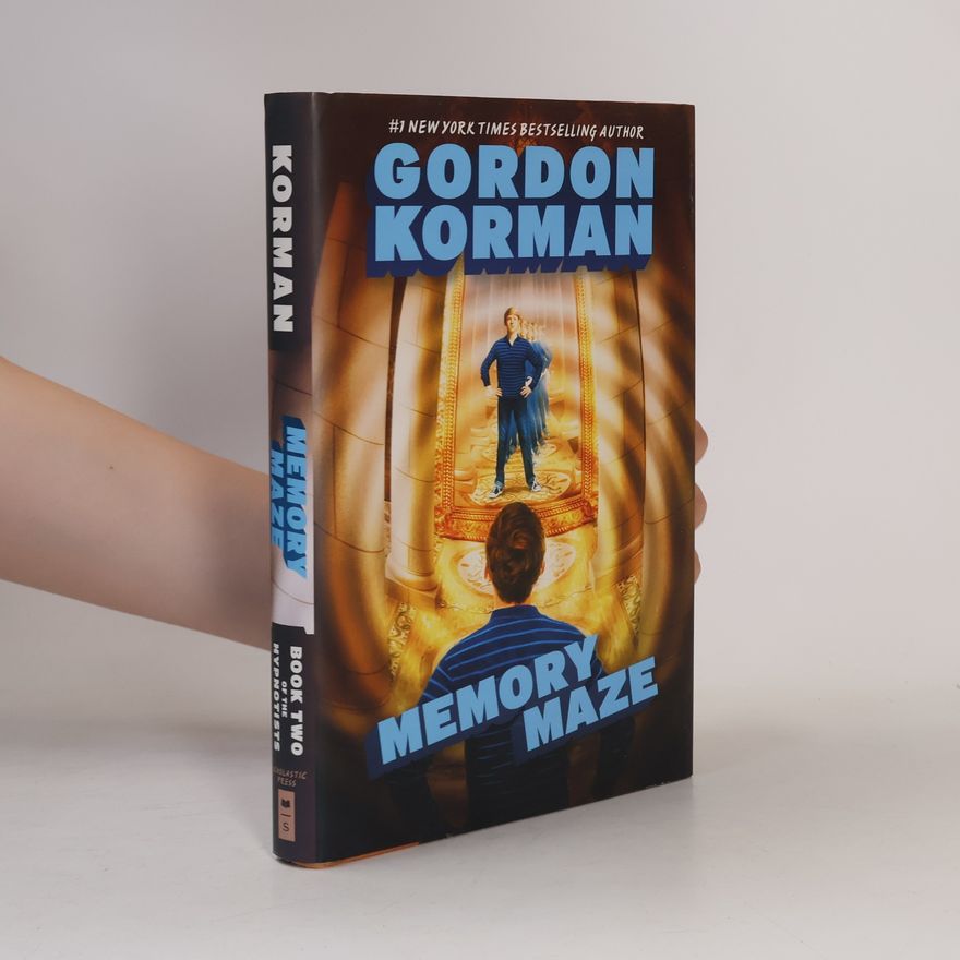 Gordon Korman The Hypnotists - 2: Memory Maze