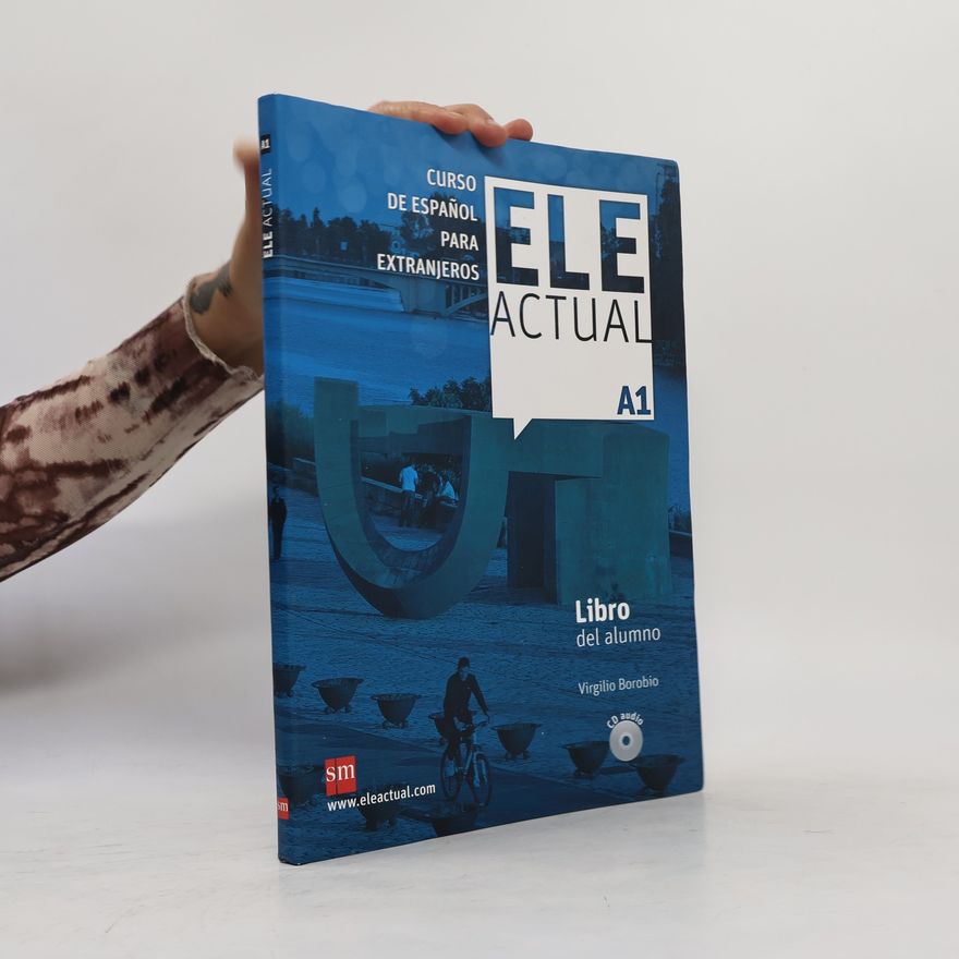 Virgilio Borobio Ele actual: curso de español para extranjeros. A1. Libro del alumno