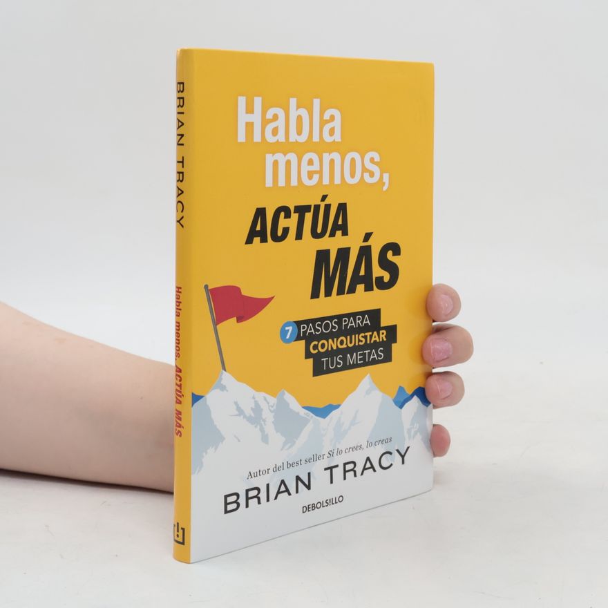 Brian Tracy Campaña Ahora por menos: Habla menos, actúa más