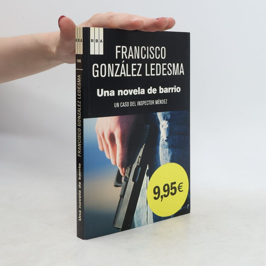Francisco González Ledesma Un caso del Inspector Méndez - 9: Una novela de barrio