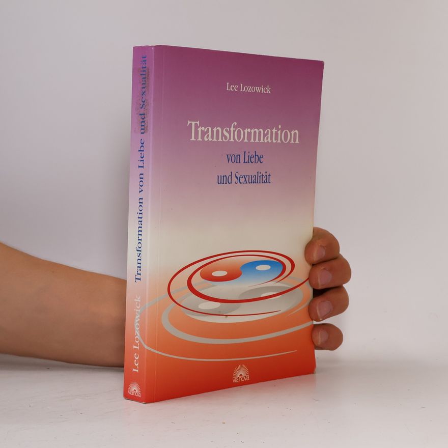 Lee Lozowick Transformation von Liebe und Sexualität