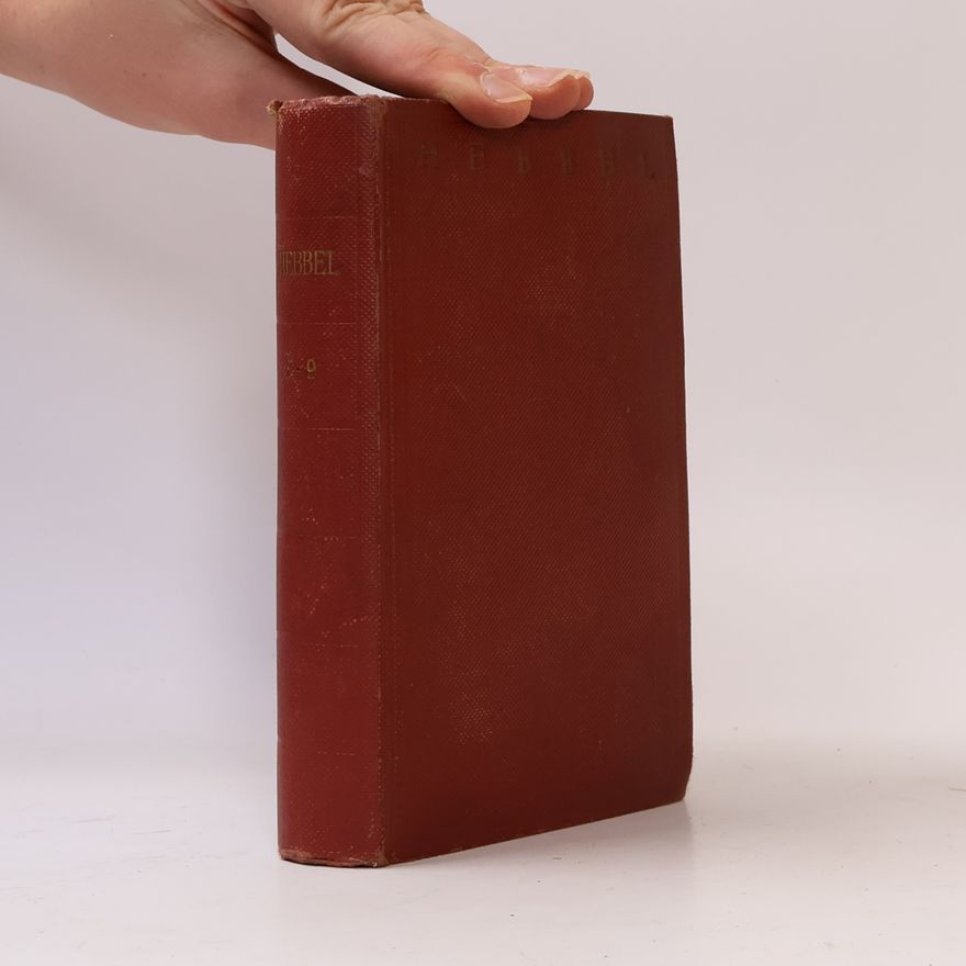 Christian Friedrich Hebbel Friedrich Hebbels sämtliche Werke in zwölf Bänden Sibenter Band