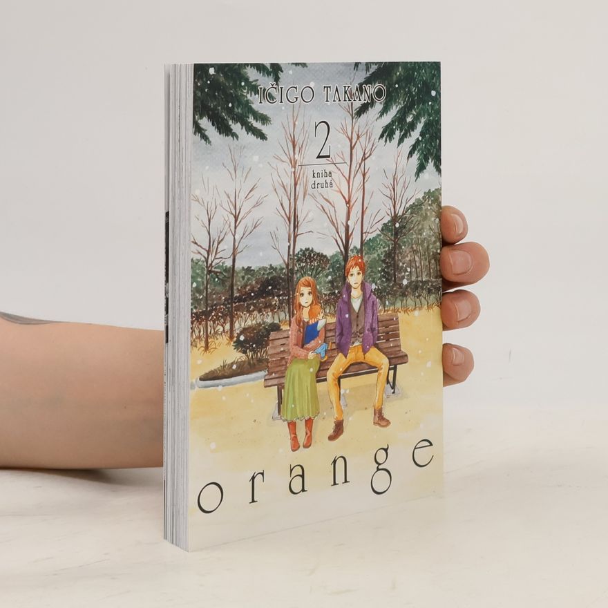 Ichigo Takano Orange. Kniha druhá