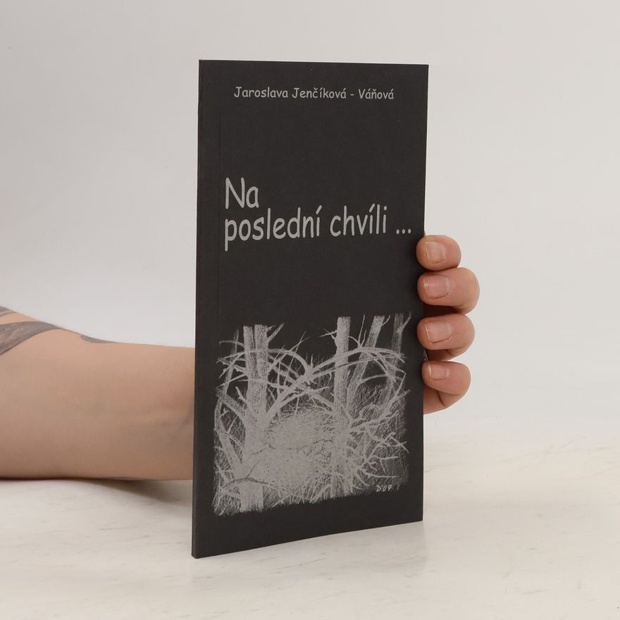 Jaroslava Jenčíková-Váňová Na poslední chvíli...