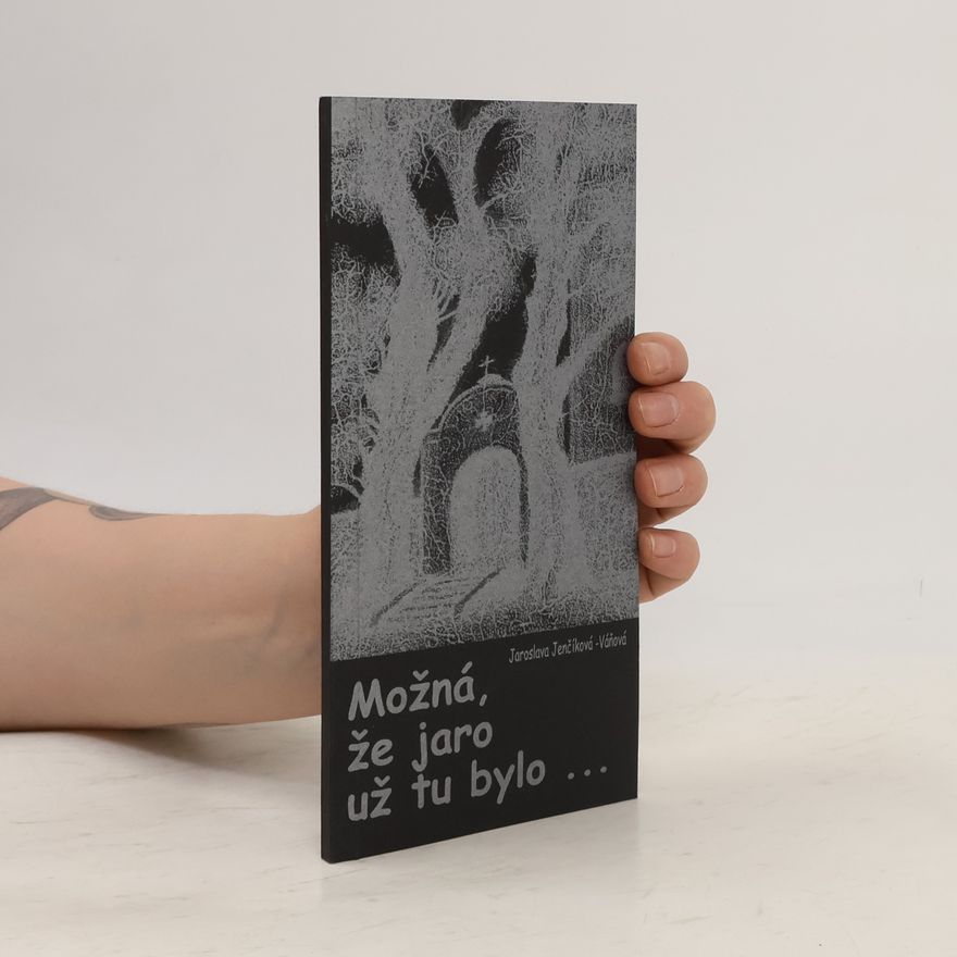 Jaroslava Jenčíková-Váňová Možná, že jaro už tu bylo...