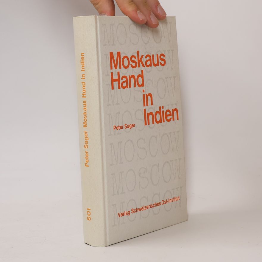 Peter Sager Moskaus Hand in Indien